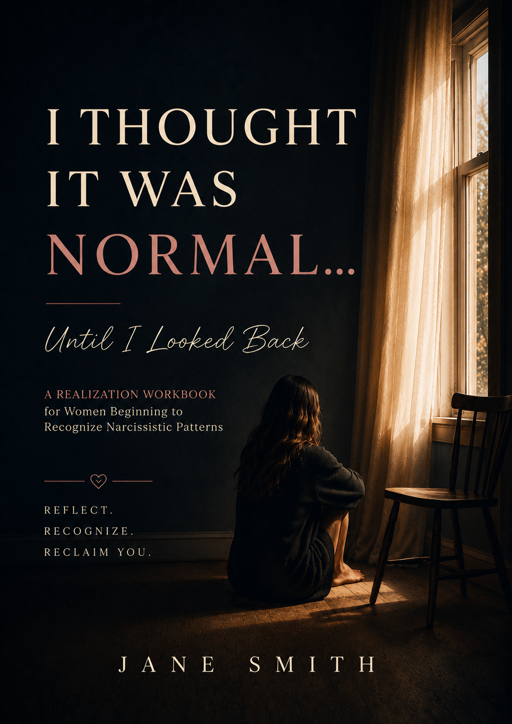 I Thought It Was Normal... Until I Looked Back &mdash; the realization workbook